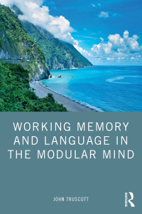 Imagen de portada: Working Memory and Language in the Modular Mind 1st edition 9780367744953