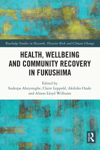 Cover image: Health, Wellbeing and Community Recovery in Fukushima 1st edition 9781032022734