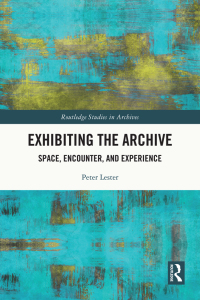 Imagen de portada: Exhibiting the Archive 1st edition 9780367747251