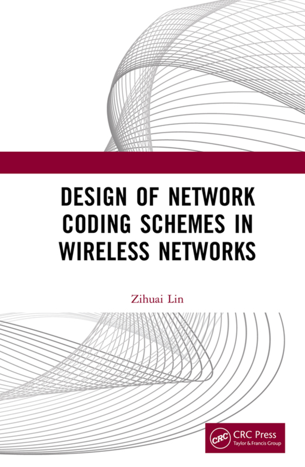 Design of Network Coding Schemes in Wireless Networks 1st Edition