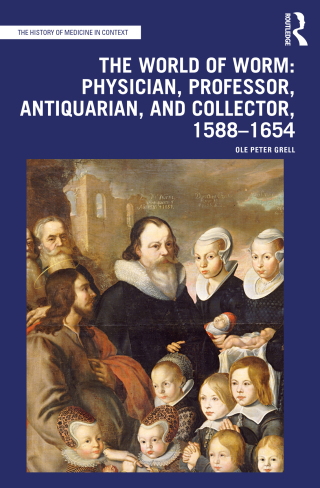 Immagine di copertina: The World of Worm: Physician, Professor, Antiquarian, and Collector, 1588-1654 1st edition 9781032270111
