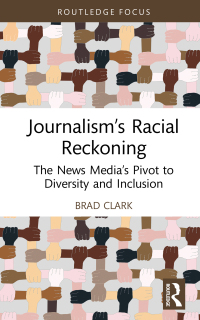 Cover image: Journalism’s Racial Reckoning 1st edition 9781032199108