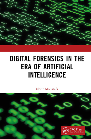 Cover image: Digital Forensics in the Era of Artificial Intelligence 1st edition 9781032244938