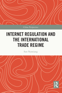 Imagen de portada: Internet Regulation and the International Trade Regime 1st edition 9781032280868
