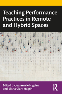 Titelbild: Teaching Performance Practices in Remote and Hybrid Spaces 1st edition 9781032134079