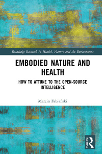 表紙画像: Embodied Nature and Health 1st edition 9780367647087
