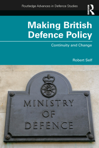 Cover image: Making British Defence Policy 1st edition 9781032132884
