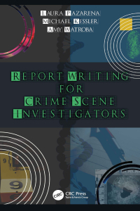 Cover image: Report Writing for Crime Scene Investigators 1st edition 9780367359973