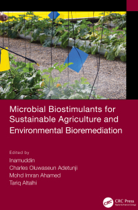 Cover image: Microbial Biostimulants for Sustainable Agriculture and Environmental Bioremediation 1st edition 9781032035758