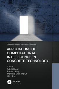 Cover image: Applications of Computational Intelligence in Concrete Technology 1st edition 9781032013022