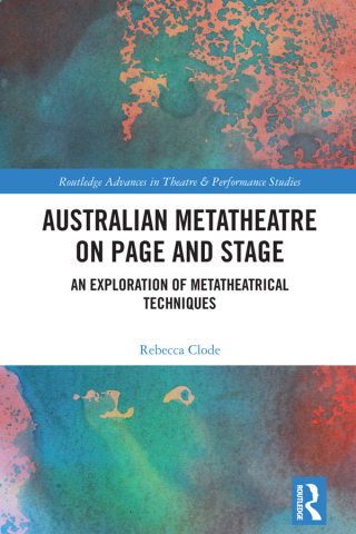 Cover image: Australian Metatheatre on Page and Stage 1st edition 9781032150543