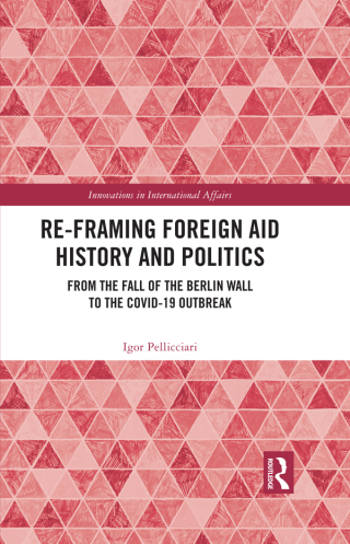 Cover image: Re-Framing Foreign Aid History and Politics 1st edition 9780367641825