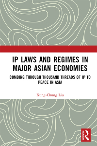 Cover image: IP Laws and Regimes in Major Asian Economies 1st edition 9781032274911
