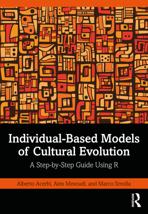 Individual-Based Models of Cultural Evolution: A Step-by-Step Guide Using R, 1st Edition - FULL INSTANT DOWNLOAD | PDF DOCX EPUB