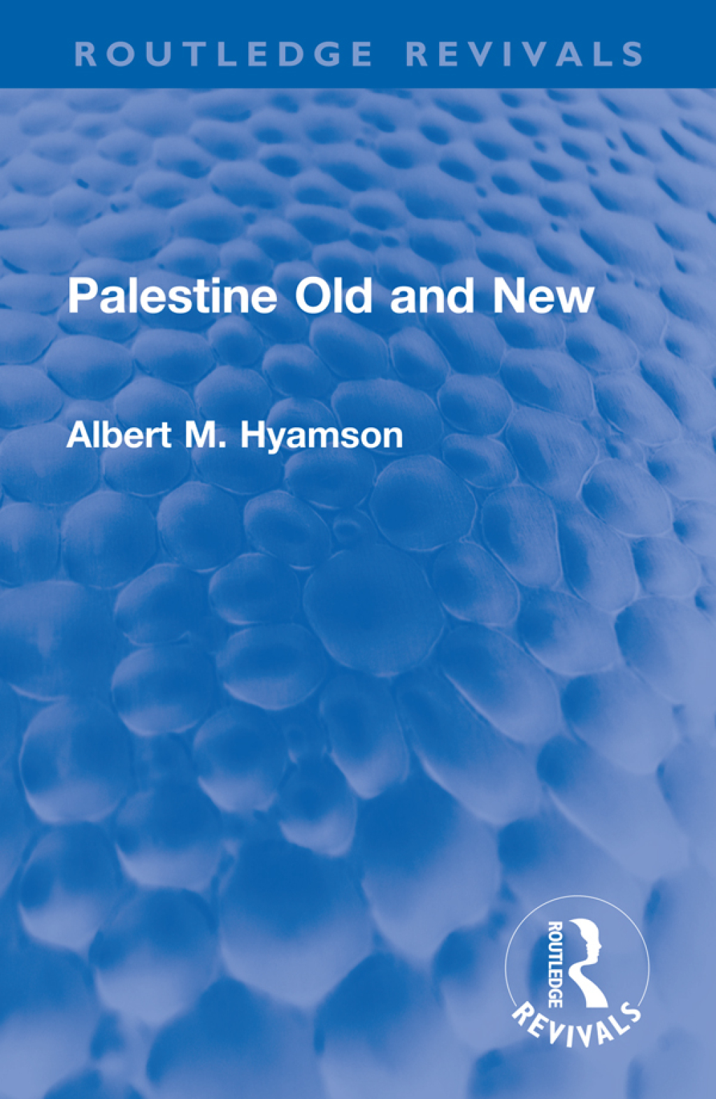 Palestine Old and New 1st Edition