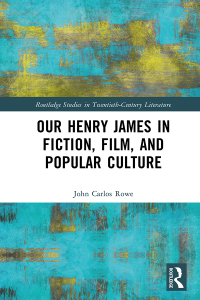 Imagen de portada: Our Henry James in Fiction, Film, and Popular Culture 1st edition 9781032286808