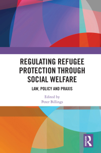表紙画像: Regulating Refugee Protection Through Social Welfare 1st edition 9780367480417