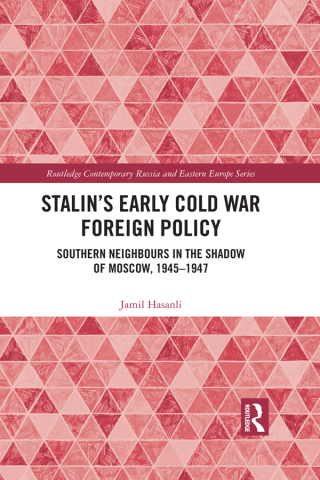 Cover image: Stalin’s Early Cold War Foreign Policy 1st edition 9781032269740