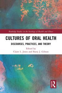 Cover image: Cultures of Oral Health 1st edition 9780367498511