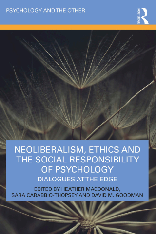 Cover image: Neoliberalism, Ethics and the Social Responsibility of Psychology 1st edition 9781032247717