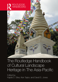 Imagen de portada: The Routledge Handbook of Cultural Landscape Heritage in The Asia-Pacific 1st edition 9780367569389