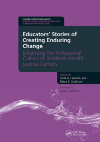 Imagen de portada: Educators' Stories of Creating Enduring Change - Enhancing the Professional Culture of Academic Health Science Centers 1st edition 9781846195310