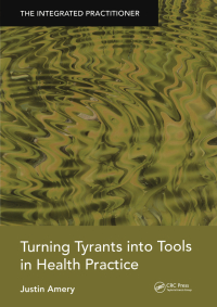 Cover image: Turning Tyrants into Tools in Health Practice 1st edition 9781138444577