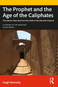 Cover image: The Prophet and the Age of the Caliphates 4th edition 9780367366902