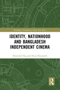 Imagen de portada: Identity, Nationhood and Bangladesh Independent Cinema 1st edition 9781032220826