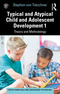 Imagen de portada: Typical and Atypical Child and Adolescent Development 1 Theory and Methodology 1st edition 9781032267609