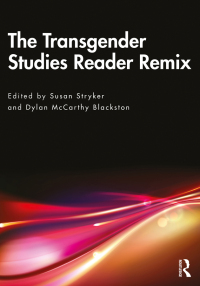 Cover image: The Transgender Studies Reader Remix 1st edition 9781032072722