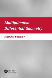 Titelbild: Multiplicative Differential Geometry 1st edition 9781032290607