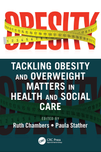 صورة الغلاف: Tackling Obesity and Overweight Matters in Health and Social Care 1st edition 9781032189475
