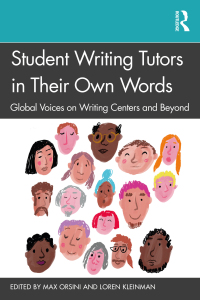 Omslagafbeelding: Student Writing Tutors in Their Own Words 1st edition 9781032200835