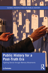 Cover image: Public History for a Post-Truth Era 1st edition 9781032029214