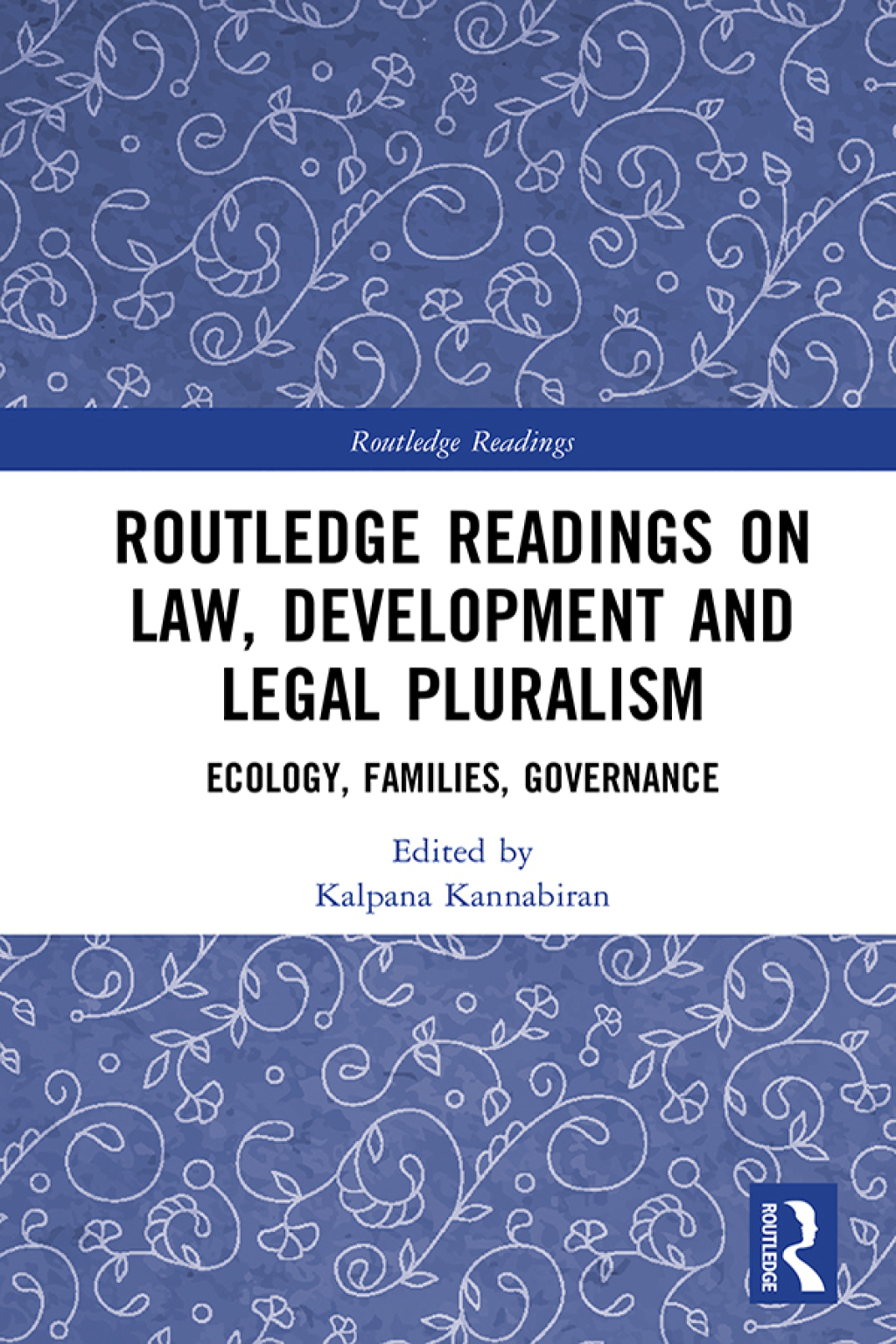 Routledge Readings on Law, Development and Legal Pluralism Ecology, Families, Governance 1st Edition