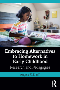 Cover image: Embracing Alternatives to Homework in Early Childhood 1st edition 9781032070452