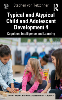表紙画像: Typical and Atypical Child Development 4 Cognition, Intelligence and Learning 1st edition 9781032273945