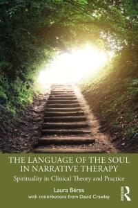 Cover image: The Language of the Soul in Narrative Therapy 1st edition 9780367684228