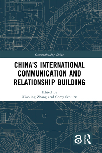 Omslagafbeelding: China's International Communication and Relationship Building 1st edition 9781032183589