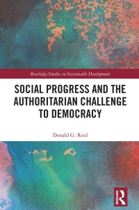 Cover image: Social Progress and the Authoritarian Challenge to Democracy 1st edition 9781032259086