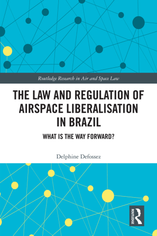 Titelbild: The Law and Regulation of Airspace Liberalisation in Brazil 1st edition 9781032180861