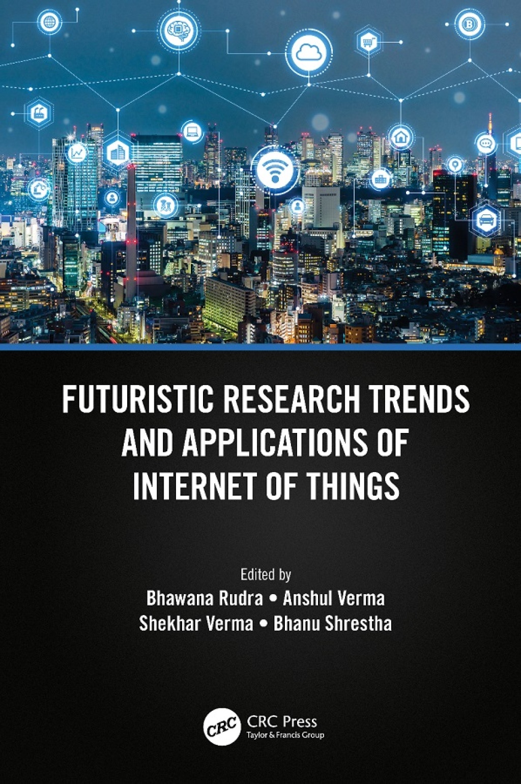 Futuristic Research Trends and Applications of Internet of Things 1st Edition