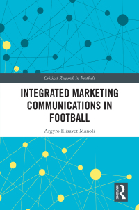 Titelbild: Integrated Marketing Communications in Football 1st edition 9780367690571