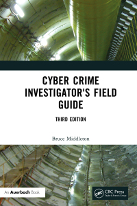 صورة الغلاف: Cyber Crime Investigator's Field Guide 3rd edition 9781032301891