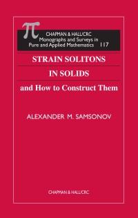 表紙画像: Strain Solitons in Solids and How to Construct Them 1st edition 9780367455408