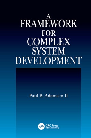 Imagen de portada: A Framework for Complex System Development 1st edition 9780849322969
