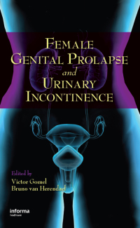 صورة الغلاف: Female Genital Prolapse and Urinary Incontinence 1st edition 9780849336560