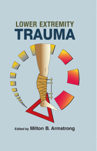 Titelbild: Lower Extremity Trauma 1st edition 9780824728656