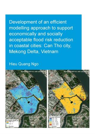 Cover image: Development of an Efficient Modelling Approach to Support Economically and Socially Acceptable Flood Risk Reduction in Coastal Cities: Can Tho City, Mekong Delta, Vietnam 1st edition 9781032229140